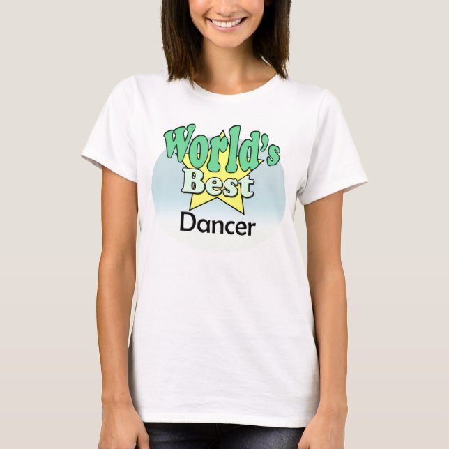 World's Best Dancer T-Shirt (Front)