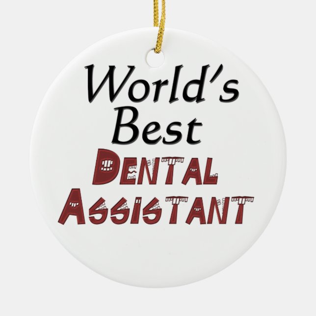 World's Best Dental Assistant Ceramic Ornament (Front)
