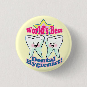 Worlds Best Dental Hygienist 1 Inch Round Button