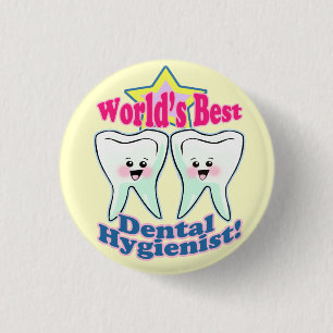 Worlds Best Dental Hygienist 1 Inch Round Button