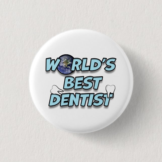 World's best Dentist 1 Inch Round Button (Front)