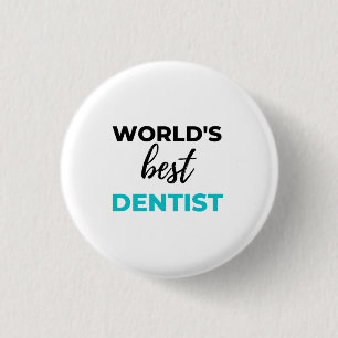 World's Best Dentist 2 1 Inch Round Button