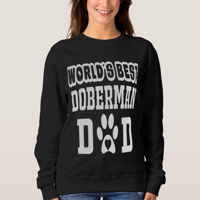 Worlds Best Doberman Dog Lover Sweatshirt (Front)