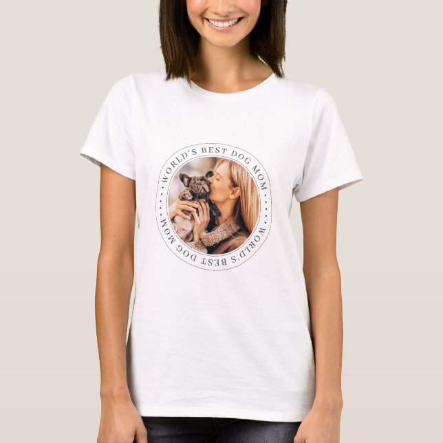 World's Best Dog Mom Classic Simple Photo T-Shirt (Front)