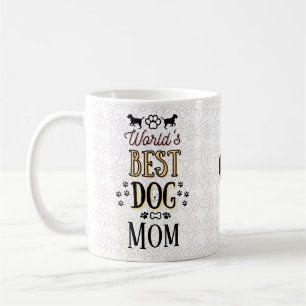 World's Best Dog Mom New&Remade! (custom text) Coffee Mug