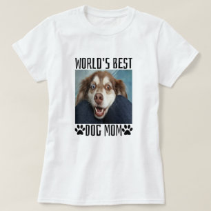 Worlds Best Dog Mom T-Shirt