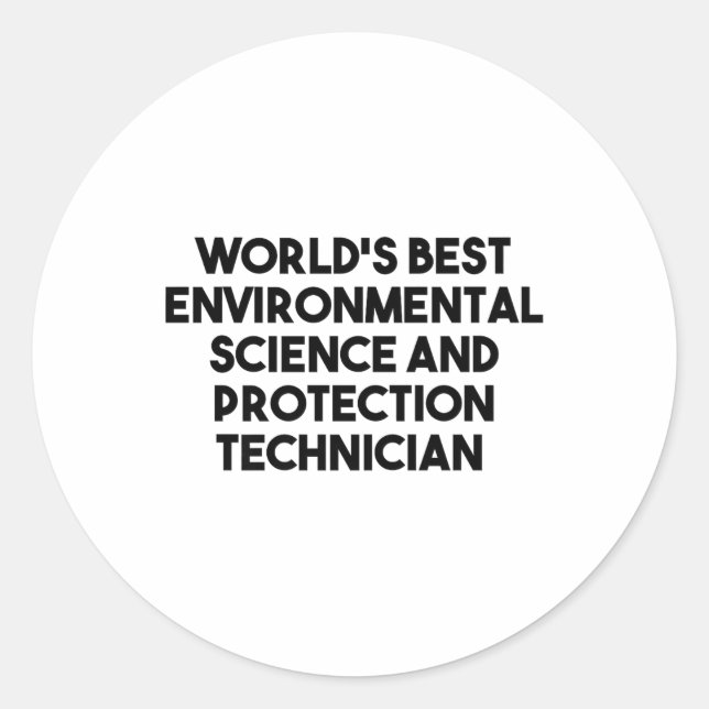Worlds Best Environmental Science Protection Techn Classic Round Sticker (Front)