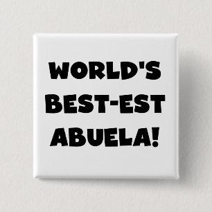 World's Best-est Abuela Black and White Gifts 2 Inch Square Button