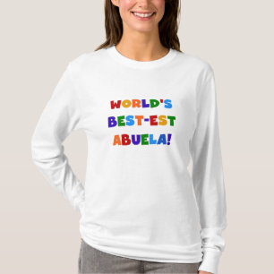 World's Best-est Abuela Bright Colours Tshirts