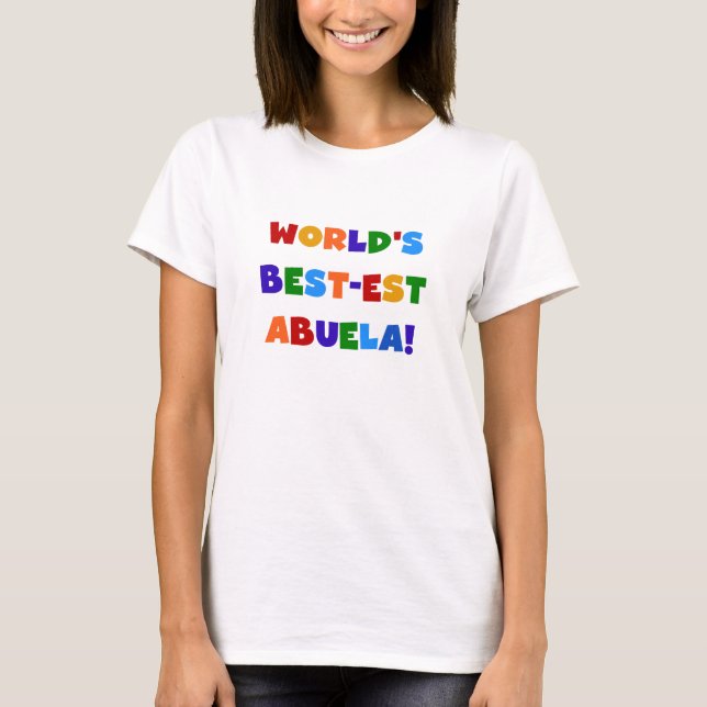 World's Best-est Abuela Bright Colours Tshirts (Front)