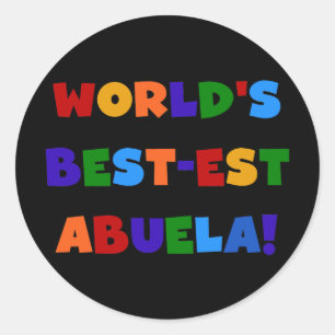 World's Best-est Abuela Bright Colours Tshirts Classic Round Sticker