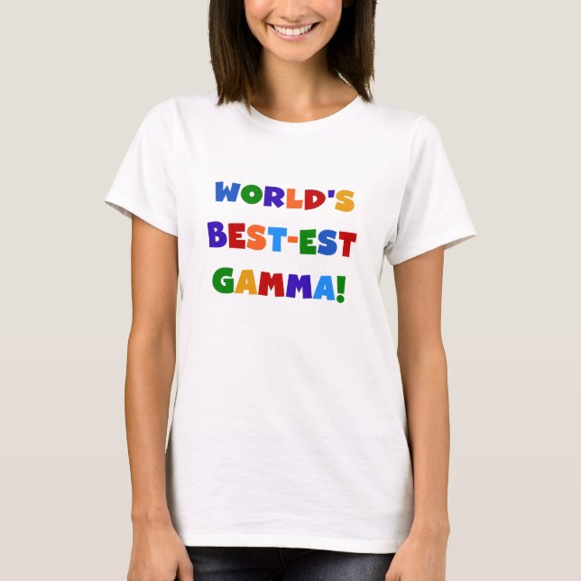 World's Best-est Gamma Bright Colours Gifts T-Shirt (Front)