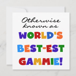 World's Best-est Gammie T-shirts and Gifts