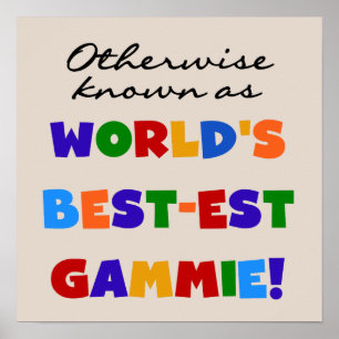 World's Best-est Gammie T-shirts and Gifts Poster