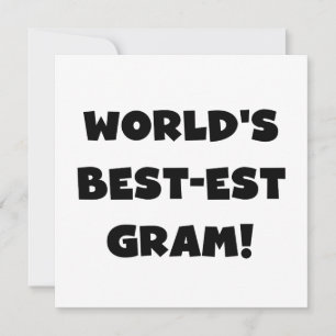 World's Best-est Gram Black Text Tshirts and GIfts