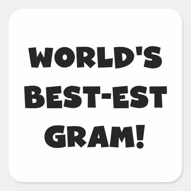 World's Best-est Gram Black Text Tshirts and GIfts Square Sticker (Front)