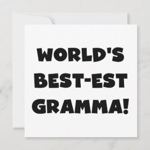 World's Best-est Gramma Black or White