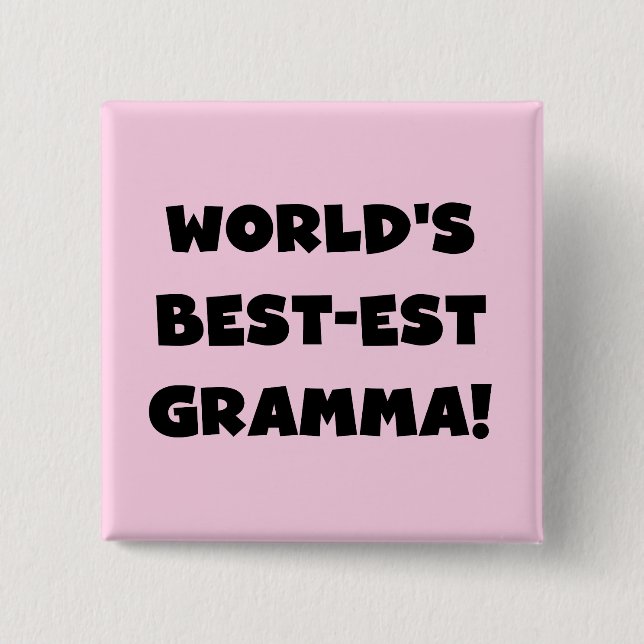 World's Best-est Gramma Black or White 2 Inch Square Button (Front)