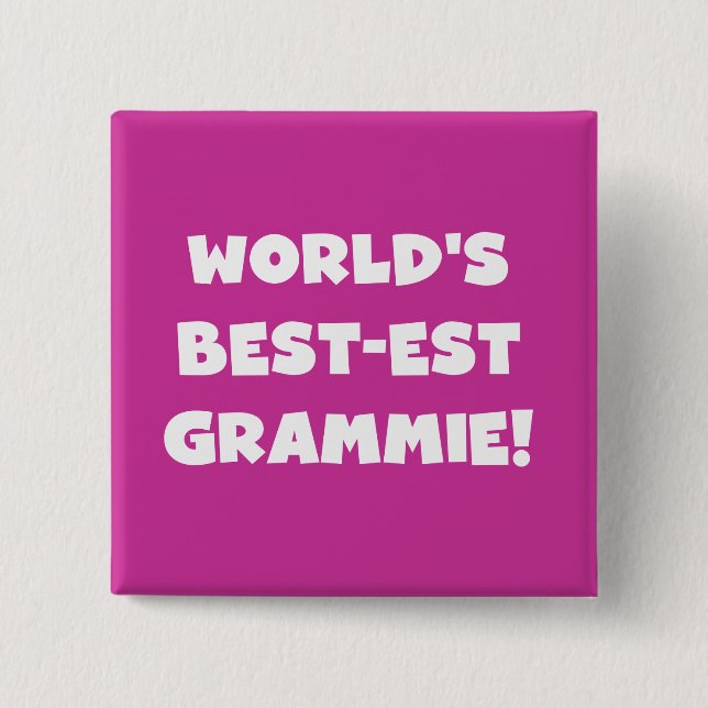 World's Best-est Grammie White T-shirts and Gifts 2 Inch Square Button (Front)