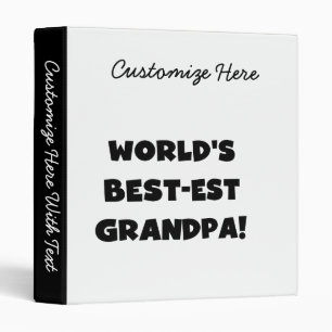 World's Best-est Grandpa Black or White Text Binder