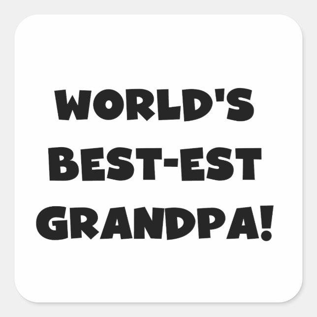 World's Best-est Grandpa Black or White Text Square Sticker (Front)