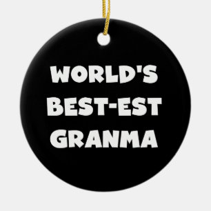 World's Best-est Granma Black and White Ceramic Ornament