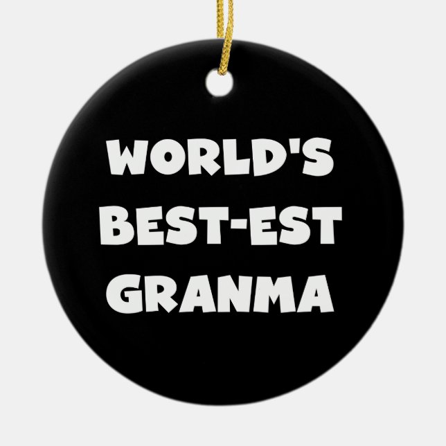 World's Best-est Granma Black and White Ceramic Ornament (Front)