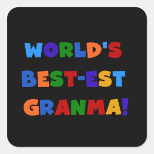 World's Best-est Granma Bright Colours Square Sticker
