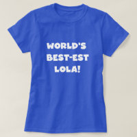 World's Best-est Lola Black and White T-shirts
