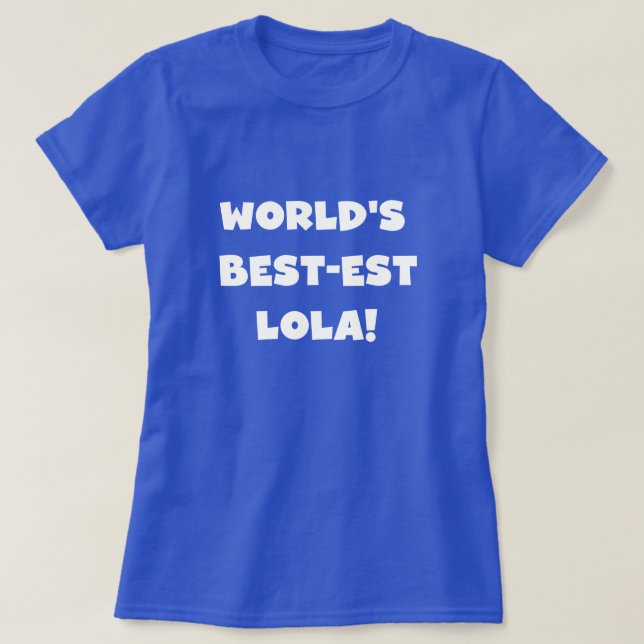 World's Best-est Lola Black and White T-shirts (Design Front)