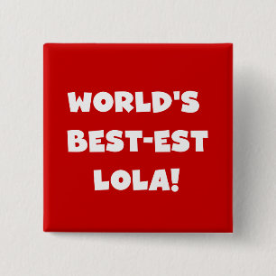 World's Best-est Lola Black and White T-shirts 2 Inch Square Button
