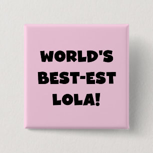 World's Best-est Lola Black and White Tshirts Gift 2 Inch Square Button
