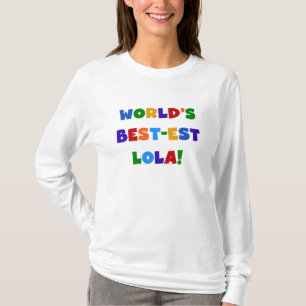 World's Best-est Lola T-shirts and Gifts