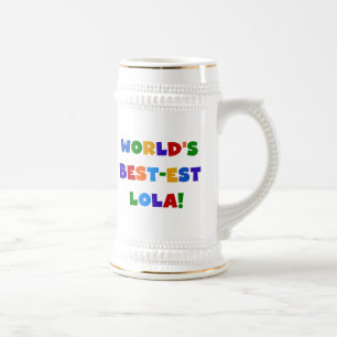 World's Best-est Lola T-shirts and Gifts Beer Stein