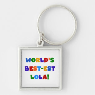 World's Best-est Lola T-shirts and Gifts Keychain