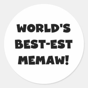 World's Best-est Memaw Black and White T-shirts Classic Round Sticker