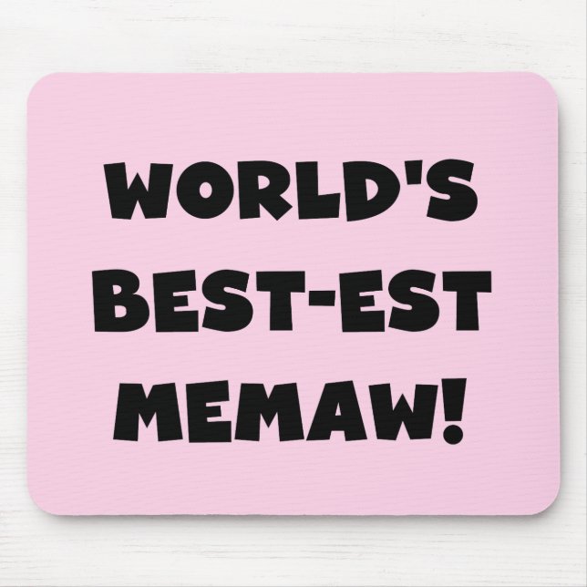 World's Best-est Memaw Black and White T-shirts Mouse Pad (Front)