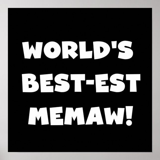 World's Best-est Memaw Black and White T-shirts Poster (Front)