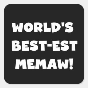 World's Best-est Memaw Black and White T-shirts Square Sticker