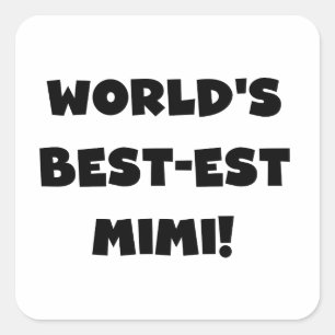 World's Best-est Mimi Black Text T-shirts and Gift Square Sticker