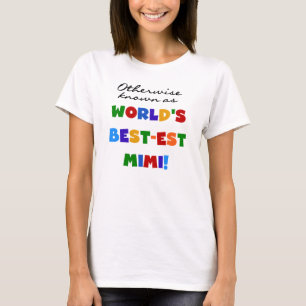 World's Best-est Mimi Bright Colours T-shirts Gift