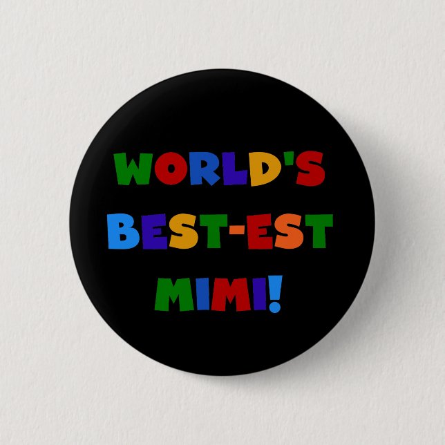 World's Best-est Mimi Bright Colours T-shirts Gift 2 Inch Round Button (Front)