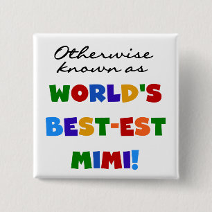 World's Best-est Mimi Bright Colours T-shirts Gift 2 Inch Square Button