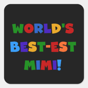 World's Best-est Mimi Bright Colours T-shirts Gift Square Sticker