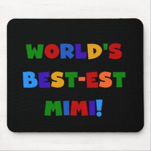 World's Best-est Mimi Bright Colours T-shirts Mouse Pad