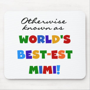 World's Best-est Mimi Bright Colours T-shirts Mouse Pad