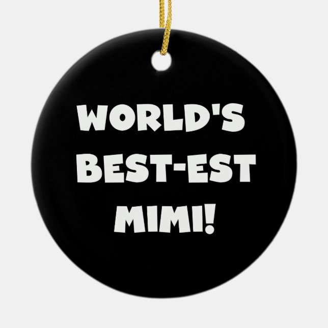 World's Best-est Mimi White Text T-shirts Gifts Ceramic Ornament (Front)