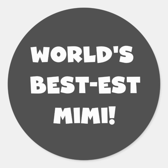 World's Best-est Mimi White Text T-shirts Gifts Classic Round Sticker (Front)