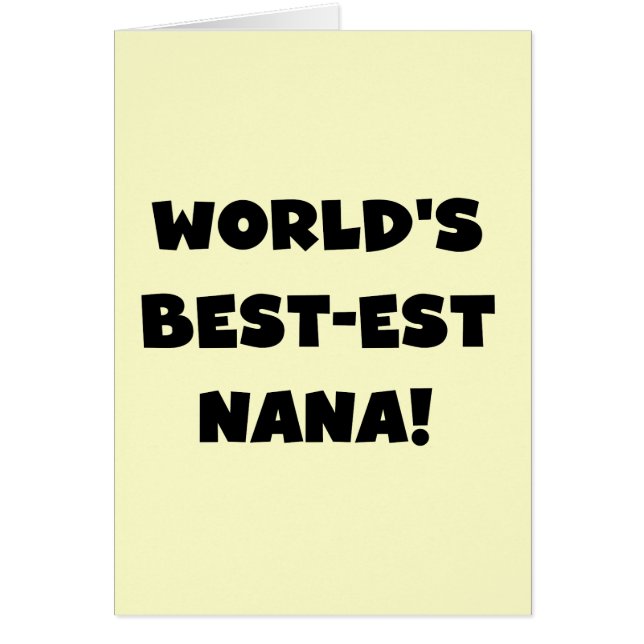 World's Best-est Nana Black and White T-shirts (Front)