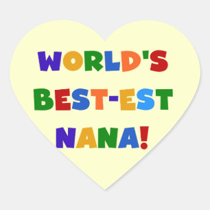 World's Best-est Nana Bright Colours T-shirts Heart Sticker